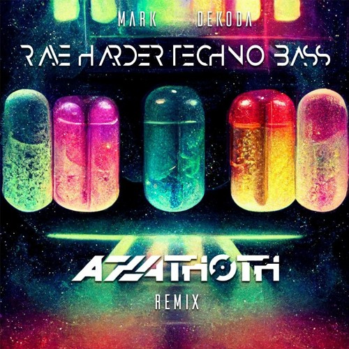 Rave Harder Techno Bass (Azathoth Remix) FREE DL