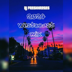 Westcoast Mix 2024 Pt. 1 Party Anthems- DJ FreshhRoses