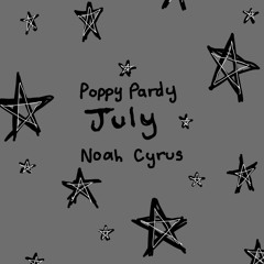 July - Noah Cyrus cover - Poppy pardy