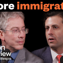 Alex Nowrasteh and Bryan Caplan: The Case for More Immigration
