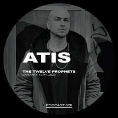 The Twelve Prophets Podcast 026 - ATIS