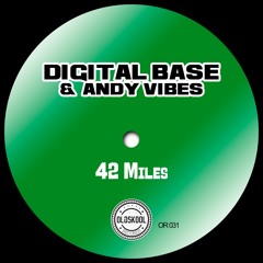 Digital Base & Andy Vibes -  42 Miles