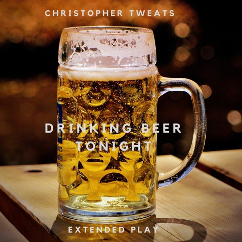 Drinking Beer Tonight