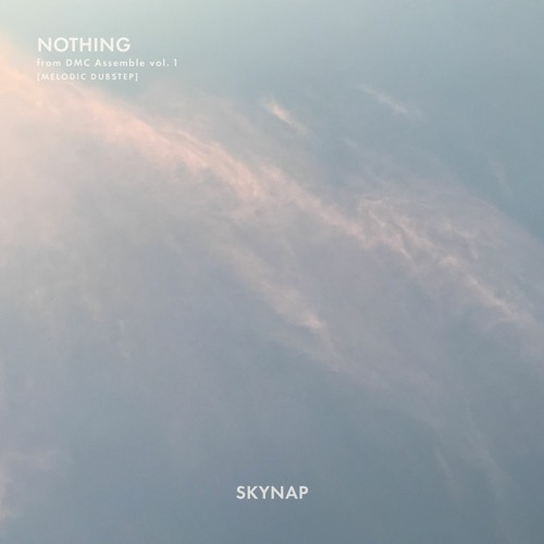 Skynap - Nothing [DMC Assemble vol.1] // FREE DL