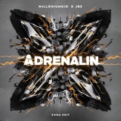 MilleniumKid x JBS - Adrenalin - KØMA Edit [FREE DL]