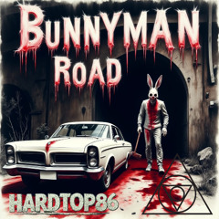 BUNNYMAN ROAD