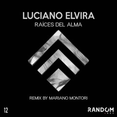 Luciano Elvira - Raices Del Alma (Mariano Montori Remix)