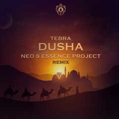 Tebra - Dusha - Neo & Essence Project Remix OUT NOW