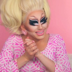 Everywhere; cover by Trixie Mattel
