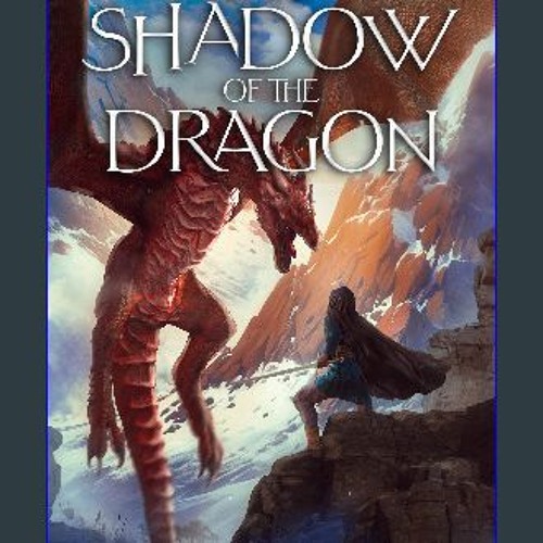 PDF/READ ⚡ In the Shadow of the Dragon: The Fourth Book in the Curse of the Unnamed Epic Fantasy S