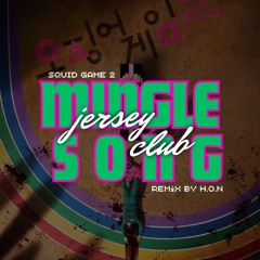 MINGLE JERSEY CLUB - Squid Game 2 [remix by H.O.N]