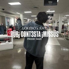 RÜB¡ CONT3STA iMiSSÜS ! Ft. Ant!