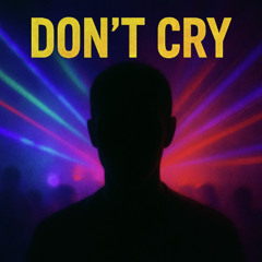 Don't Cry