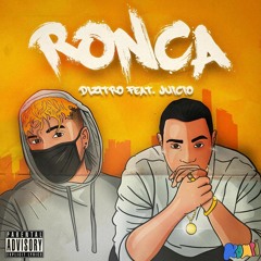 Ronca- DiZitro ft Juicio