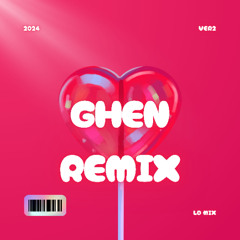 Full Ghen Remix - LD MIX