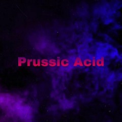 Prussic Acid (My Take) [HAPPY NEW YEAR 2022]