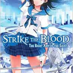 [Read] KINDLE 📧 Strike the Blood, Vol. 1: The Right Arm of the Saint - light novel (