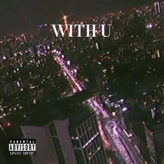 WITH U