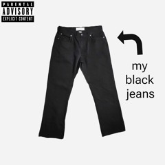 My Black Jeans