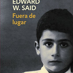 FREE EBOOK 🖍️ Fuera de lugar (Ensayo-memorias / Essays-Memoirs) (Spanish Edition) by