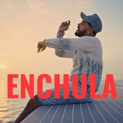 ANUEL AA - ENCHULA
