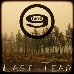 Nine - Last Tear