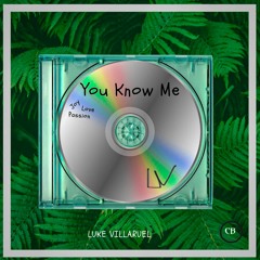 You Know Me ft. Ajx (prod. Chris B)