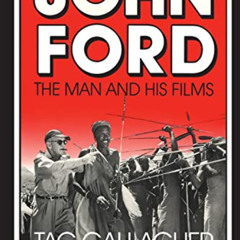 VIEW EPUB 📩 John Ford: The Man and His Films by  Tag Gallagher [PDF EBOOK EPUB KINDL