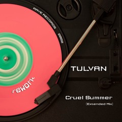 TULVAN - Cruel Summer (Extended Mix)