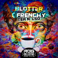 Blotter & Frenchy - Tea and LSD (FREE DOWNLOAD)