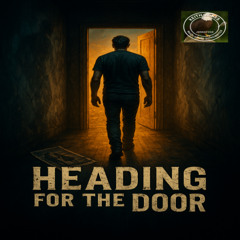 Heading for the Door – A Song About Breaking Free and Walking Away for Good