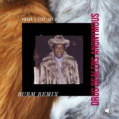 Drug Dealers Anonymous (Burm Remix) - Pusha T feat. Jay Z PROD. Burm