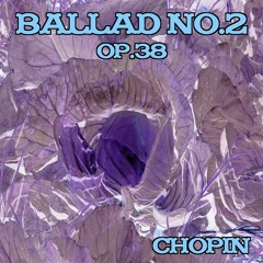 Ballad Op.38 - No.2