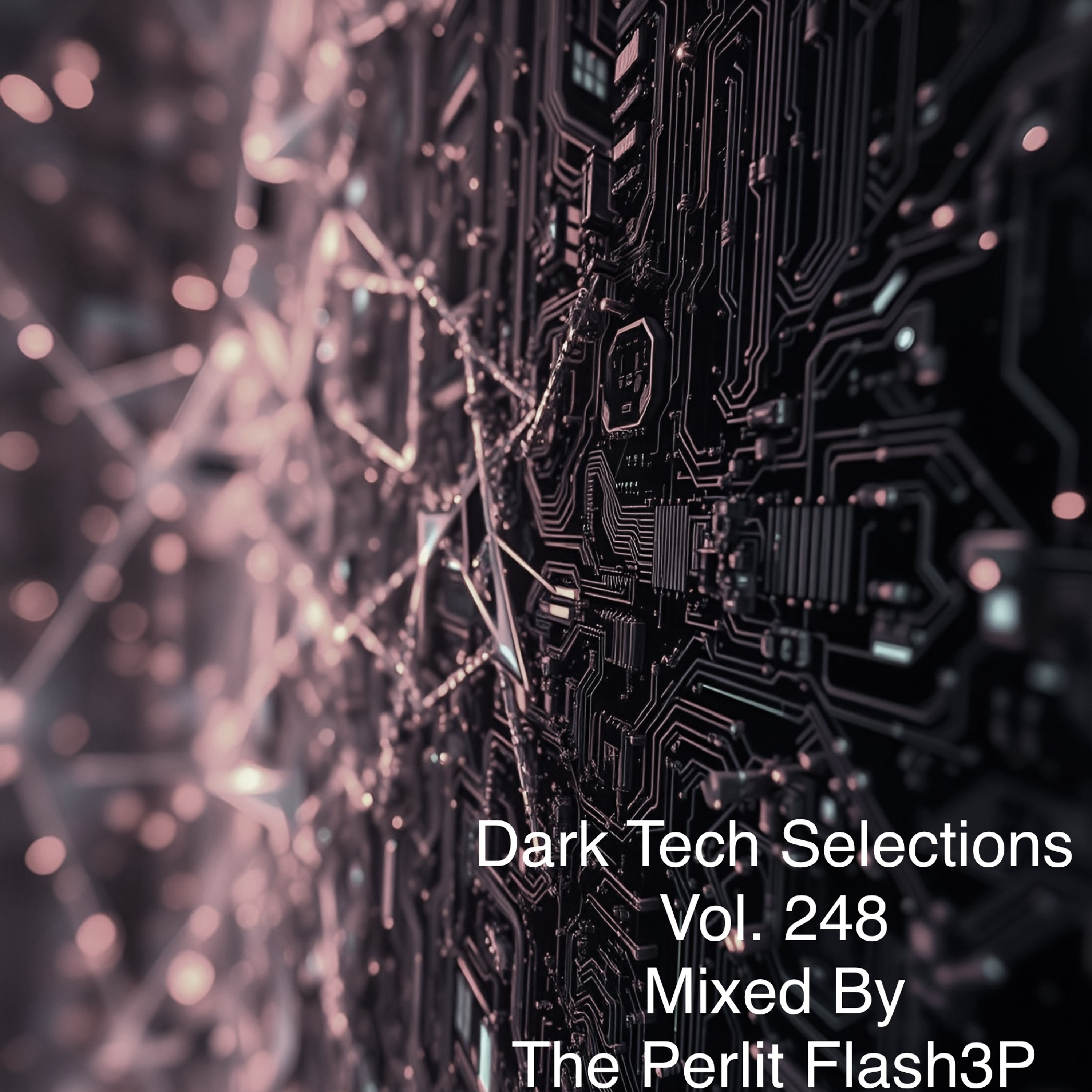 Dark Tech Selections Vol. 248 [Vinyl Only Mix] episode artwork