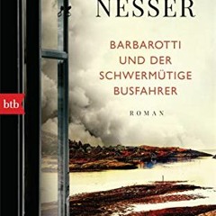 Read KINDLE PDF EBOOK EPUB Barbarotti und der schwermütige Busfahrer: Roman (Gunnar B