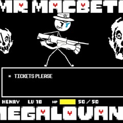 Mr Macbeth Megalovania [Henry Stickmin]