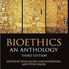 READ DOWNLOAD% Bioethics: An Anthology (Blackwell Philosophy Anthologies) [PDFEPub]