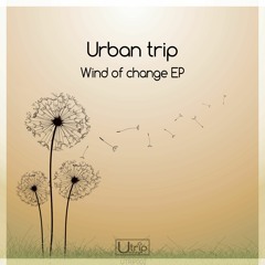 Urban Trip - Wind Of Change