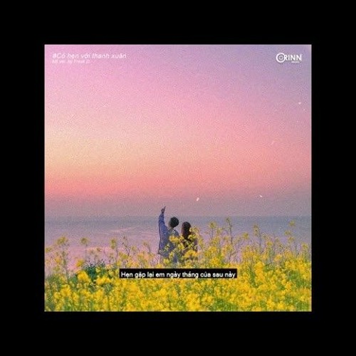 Có Hẹn Với Thanh Xuân (Lofi Ver.) - Monstar x Freak D