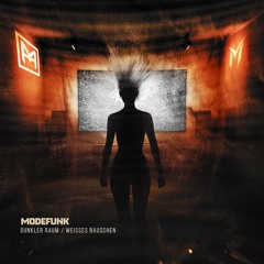 Modefunk - Dunkler Raum / Weisses Rauschen