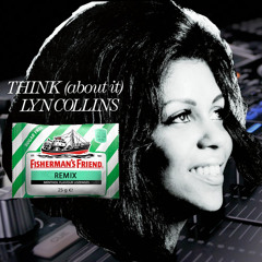 Lyn Collins vs. SanMerino - Think (Fisherman's Friend Remix) **Buy = Download**