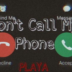 Playa - DontCallMyPhone