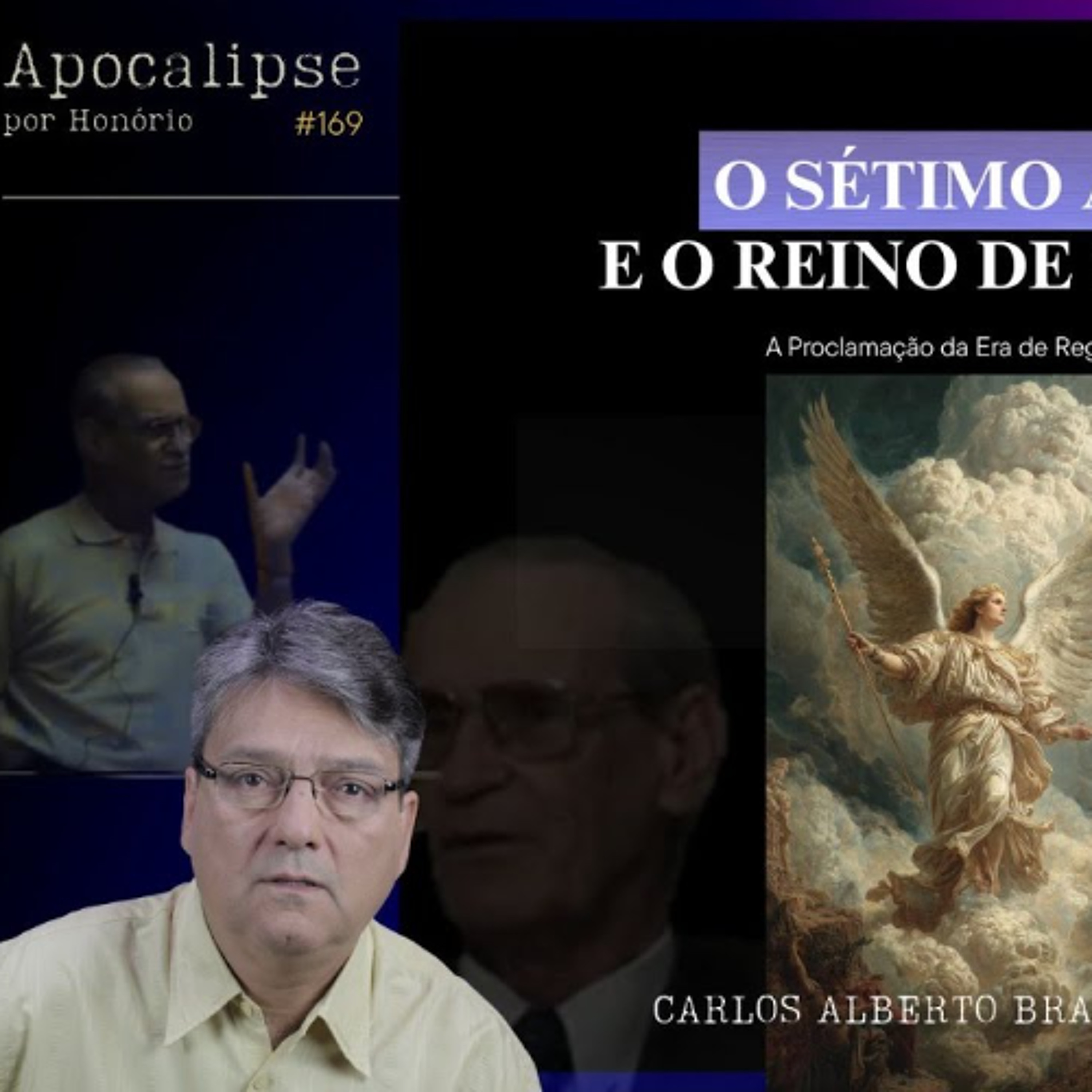 O SÉTIMO ANJO E O REINO DE CRISTO - #169- APOCALIPSE POR HONÓRIO episode artwork