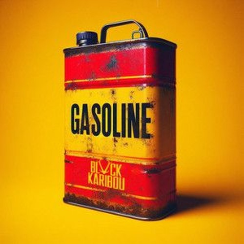Blvck Karibou - Gasoline