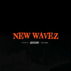 New Wavez (Feat. Lil Bean)
