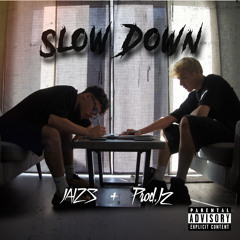 Slow Down