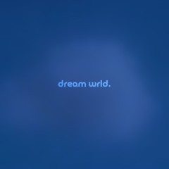 dream wrld by daniel.mp3 & zamaro — but it's a + slowed version.