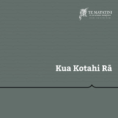 Kua Kotahi Rā