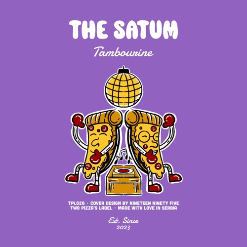 PREMIERE: The Satum - Tambourine [Two Pizza's Label]