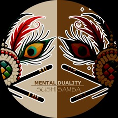 Mental Duality - Sushi Samba (FREE DOWNLOAD)